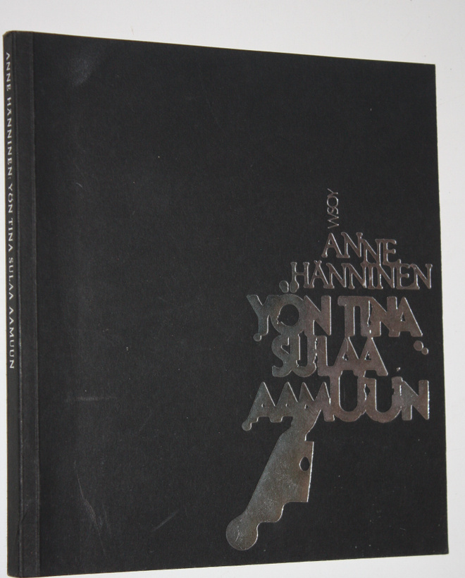 Anne Hänninen : Yön tina sulaa aamuun : runoja