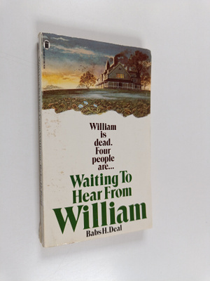 Babs H. Deal : Waiting to Hear from William