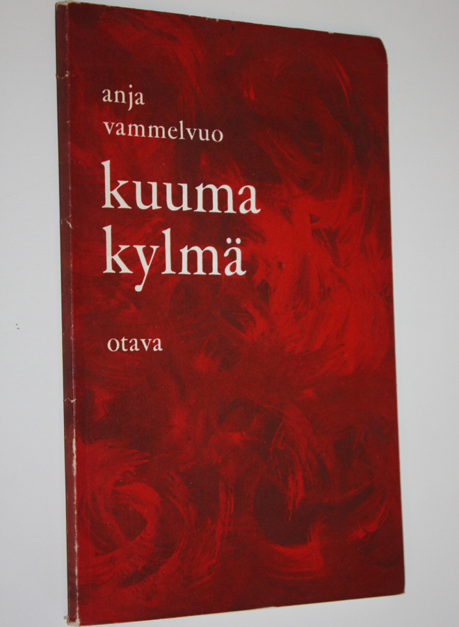 Anja Vammelvuo : Kuuma, kylmä : runoja