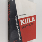Matti Rinne : Kiila 1936-2006 : taidetta ja taistelua - pikkukuva 1