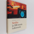 Pertti Mustajoki ym. : Senkka ja 100 muuta tutkimusta - pikkukuva 1