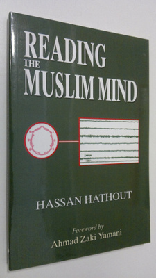 Hassan Hathout : Reading the Muslim Mind