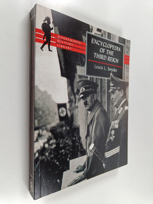 Louis L. Snyder : Encyclopedia of the Third Reich