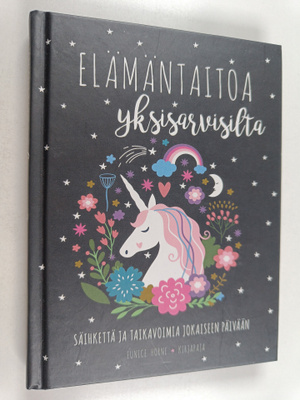 Eunice Horne : Elämäntaitoa yksisarvisilta : säihkettä ja...
