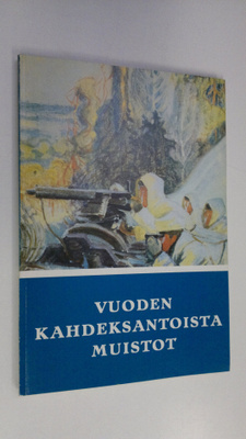 Sampo Ahto : Vuoden kahdeksantoista muistoja : Sotasokeat...