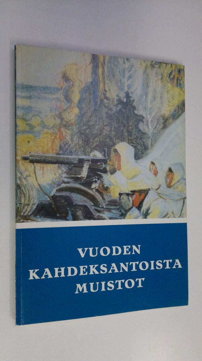 Sampo Ahto : Vuoden kahdeksantoista muistoja : Sotasokeat...