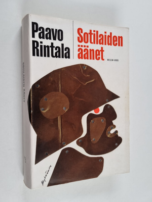 Paavo Rintala : Sotilaiden äänet : Kannaksen läpimurtotai...