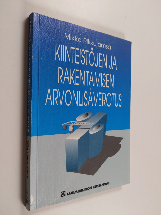 Mikko Pikkujämsä : Kiinteistöjen ja rakentamisen arvonlis...