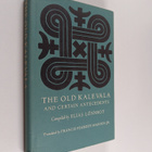 Elias Lönnrot : The old Kalevala and certain antecedents - pikkukuva 1