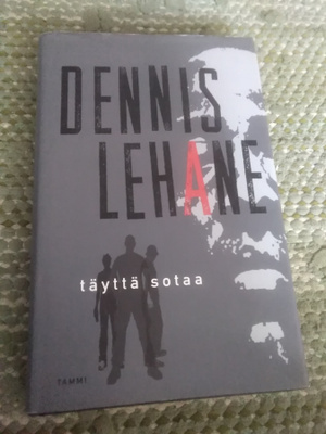 Dennis Lehane: Täyttä sotaa