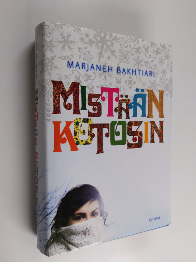 Marjaneh Bakhtiari : Mistään kotosin