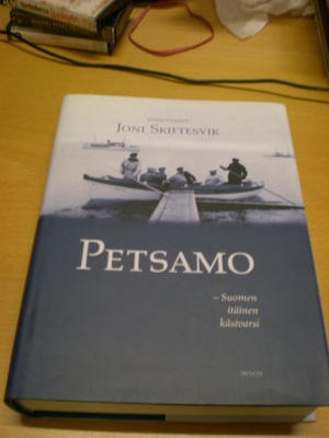Joni Skiftesvik (toim.): Petsamo - Suomen itäinen käsivarsi
