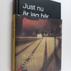 Isabelle Ståhl : Just nu är jag här - pikkukuva 1
