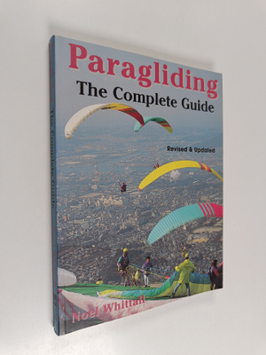 Noel Whittall : Paragliding - The Complete Guide