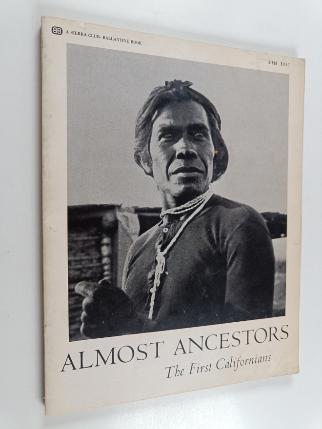 Theodroka Kroebe : Almost ancestors - The first Californians