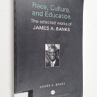 James A. Banks : Race, culture, and education : the selec... - pikkukuva 1