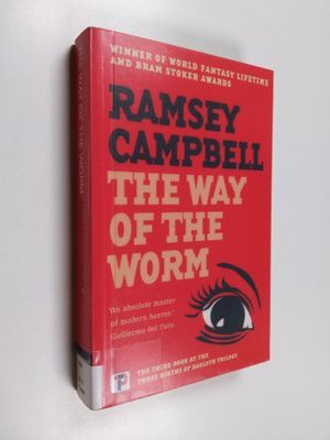 Ramsey Campbell : The Way of the Worm - The Third Book of...
