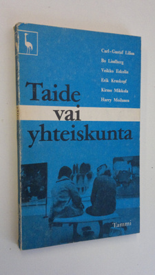 Carl-Gustaf ym. (Kirj.) Lilius : Taide vai yhteiskunta