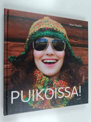 Anu Harkki : Puikoissa!
