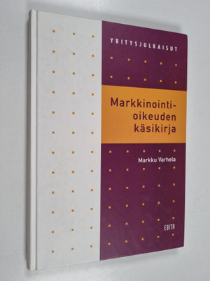 Markku Varhela : Markkinointioikeuden käsikirja