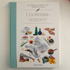 Tuulikki Valta : Luontaishoidot - luonnollinen tie terveytee - pikkukuva 1