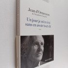 Jean d' Ormesson : Un jour je m'en irai sans en avoir tou... - pikkukuva 1