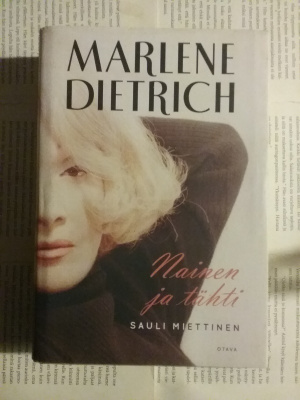 Sauli Miettinen - Marlene Dietrich: nainen ja tähti (sid.)