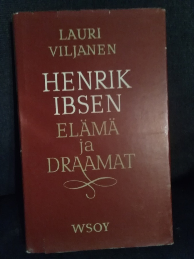 Lauri Viljanen: Henrik Ibsen -elämä ja draamat-