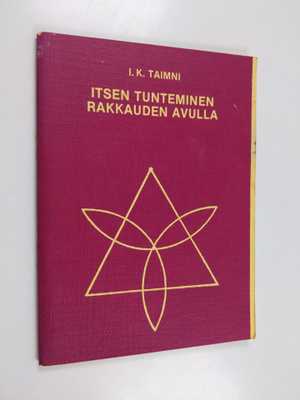 I. K. Taimni : Itsen tunteminen rakkauden avulla