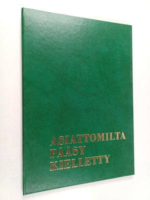 Wallu : Asiattomilta pääsy kielletty : tämä on Paikallisj...
