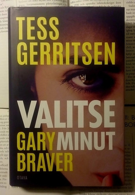 Tess Gerritsen, Gary Braver - Valitse minut (sid.)