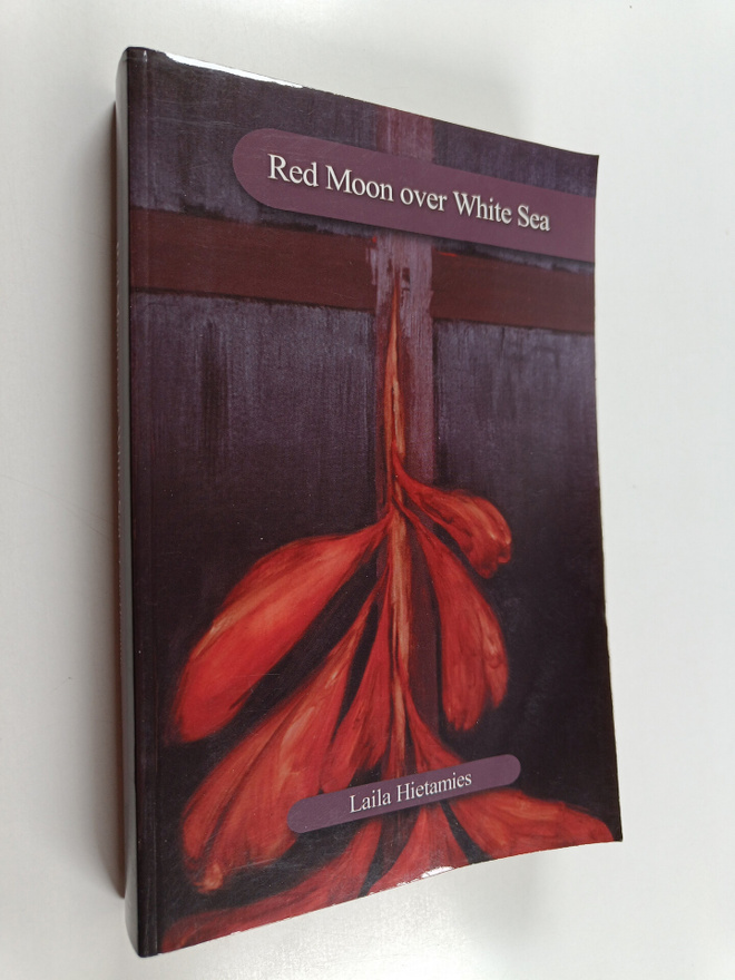 Laila Hietamies : Red moon over white sea : novel
