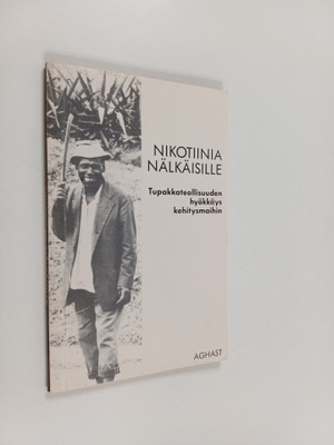 Risto Isomäki : Nikotiinia nälkäisille : tupakkateollisuu...