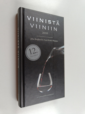 Juha Berglund : Viinistä viiniin 2010 : viininystävän vuo...