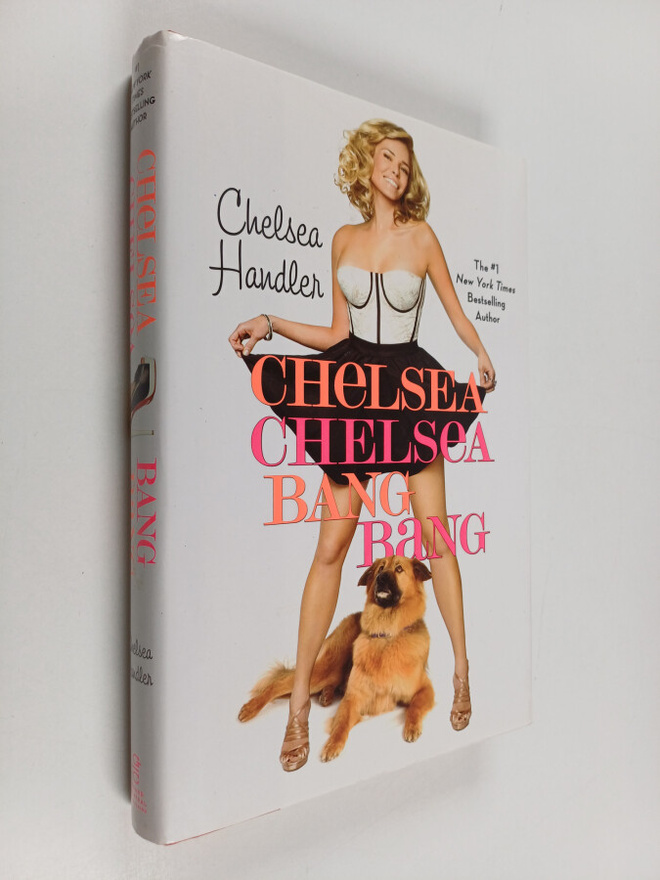 Chelsea Handler : Chelsea Chelsea Bang Bang