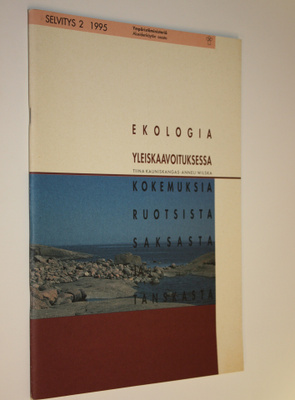 Tiina Kauniskangas : Ekologia yleiskaavoituksessa : kokem...