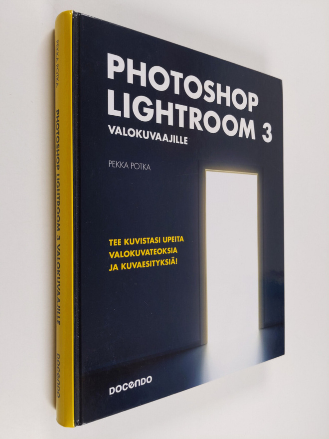 Pekka Potka : Photoshop Lightroom 3 valokuvaajille