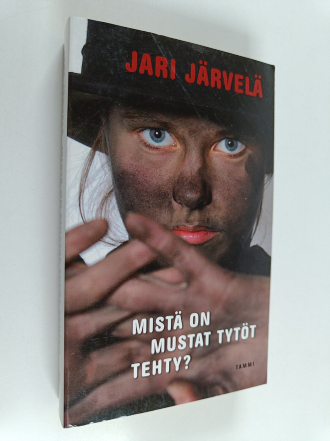 Jari Järvelä : Mistä on mustat tytöt tehty
