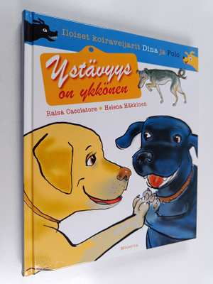 Raisa Cacciatore ym. : Ystävyys on ykkönen
