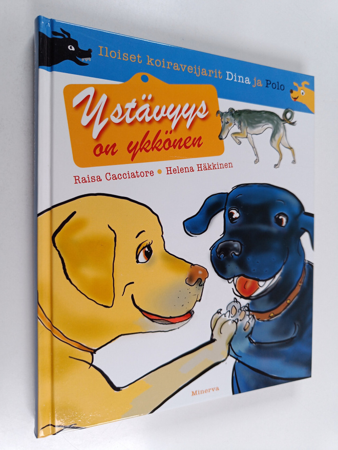 Raisa Cacciatore ym. : Ystävyys on ykkönen