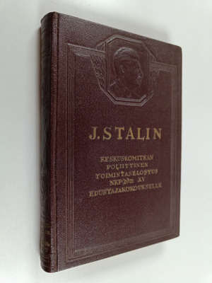 J. V. Stalin : Keskuskomitean poliittinen toimintaselostu...