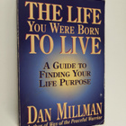Dan Millman : The Life You Were Born to Live - A Guide to... - pikkukuva 1