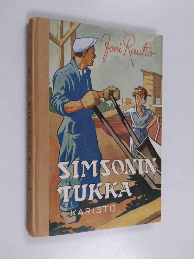 Joni Rautio : Simsonin tukka : kertomus pojasta, joka tah...