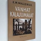 K. M. Wallenius : Vanhat kalajumalat - pikkukuva 1
