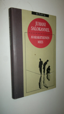 Juhani Salokannel : Avarakatseinen mies : novelleja