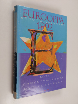 Eero Taivalsaari : Eurooppa 1992 : mitä yhdentymisestä on...
