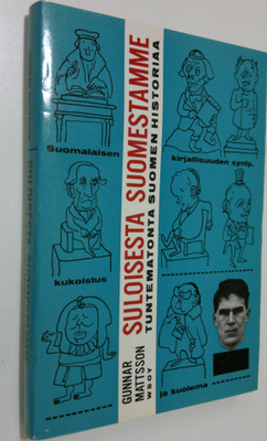 Gunnar Mattsson : Suloisesta Suomestamme : tuntematonta S...