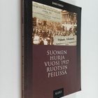 Seikko Eskola : Suomen hurja vuosi 1917 Ruotsin peilissä - pikkukuva 1