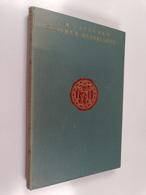A.M. [Aarne Michayol (Mikko)] Tallgren : Suomen muinaisuus