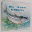 Virpi Antikainen : Aura Taimenen merimatka - pikkukuva 1